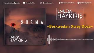 Umuda Haykırış  Berxwedan Xweş Doze SUSMA 2018 [upl. by Kisor650]