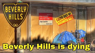 Beverly Hills is Dying  lots of Stores are out of Business Beverly hills is becoming a Ghost Town [upl. by Chicoine]