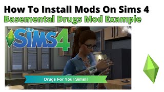 How To Install Basemental Drugs Mod For Sims 4  2024 [upl. by Ariam887]