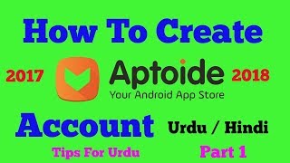 How To Create Aptoide Account Part 1 2018 [upl. by Ennayd219]