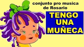 TENGO UNA MUÑECA  ConjPromusica de Rosario [upl. by Aknayirp718]