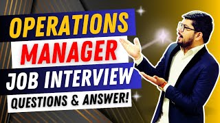 Operations Manager Interview Questions and Answers  Operations Manager Job Interview Questions [upl. by Akcemat863]