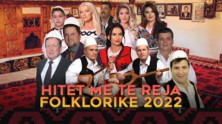 Hitet me te reja folklorike 2022 [upl. by Aneeres]