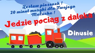 Jedzie pociąg z daleka  Dinusie TV  Zestaw piosenek dla Dzieci [upl. by Yesrod]