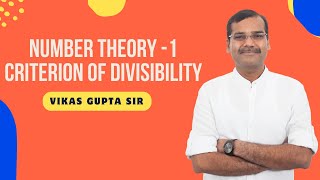 Number Theory  Lecture 1  Criteria of Divisibility  Vikas Gupta Sir VG SIR [upl. by Iatnahs]