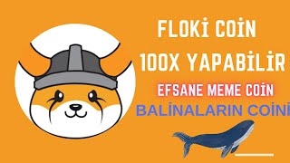 FLOKİ COİN 100X YAPABİLİR Mİ   floki coin geleceği  floki coin nedir [upl. by Giess619]