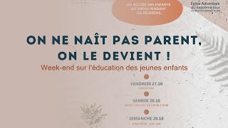 Weekend sur léducation des jeunes enfants  Adventiste FFN [upl. by Flannery480]