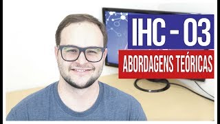 Abordagens Teóricas de IHC [upl. by Ssenav]