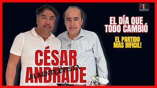 CÉSAR ANDRADE EX JUGADOR  EL PARTIDO MAS DIFICIL DE MI VIDA  DAVID MEDRANO PODCAST davidmedrano [upl. by Malvino]