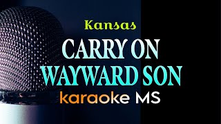 CARRY ON WAYWARD SON  KANSAS KARAOKE [upl. by Adnol]