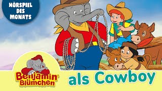 Benjamin Blümchen als Cowboy Folge 88  HÖRSPIEL DES MONATS MÄRZ [upl. by Trenton954]