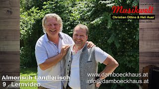 Almerisch Landlerisch  9 Lernvideo  Musikwelt  Christian Ottino amp Heli Auer c 2023 [upl. by Lletniuq]