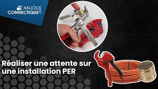 Réaliser une attente sur une installation PER 1 [upl. by Aivon97]