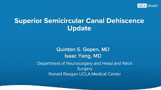 Neurosurgery Research Update Superior Semicircular Canal Dehiscence  UCLA Health [upl. by Attenreb]