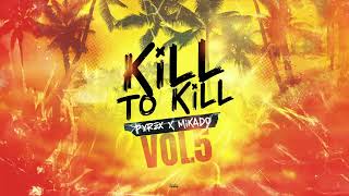 PYREX amp MIKADO  KILL TO KILL VOL5 2024 [upl. by Mcripley850]