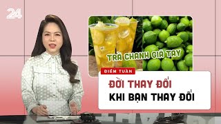 Điểm tuần Đời thay đổi khi bạn thay đổi  VTV24 [upl. by Atirihs]