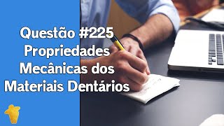 Propriedades Mecânicas dos Materiais Dentários  Questão 225  Concurso Odontologia [upl. by Ilac]