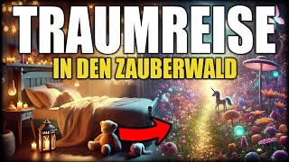 Traumreise durch den Zauberwald Beruhigende Klänge zum Einschlafen  Einschlafmeditation [upl. by Anayaran]