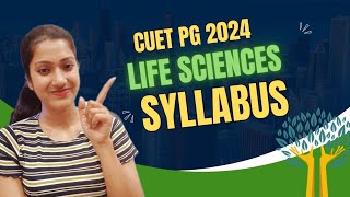 CUET PG life science syllabus 2024  CUET PG 2024 syllabus  CUET PG 2024 [upl. by Henrion]