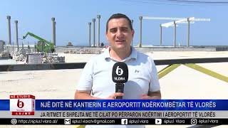 Ja ritmet e shpejta me të cilat po përparon ndërtimi i aeroportit të Vlorës [upl. by Paco]