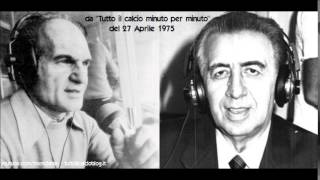 quotMa come si fa ad essere così coglioniquot  Enrico Ameri VS Sandro Ciotti 27 Aprile 1975 [upl. by Yumuk]