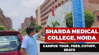 Sharda Medical College Noida  Cutoff Fees Campus Review seats [upl. by Suired]