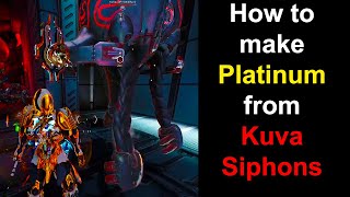 Warframe Easy Platinum from Kuva Siphons [upl. by Annahsar]