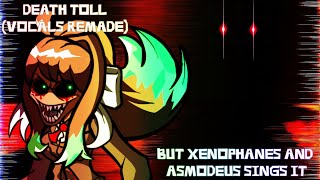 Death Toll Vocals Remade but Xenophanes and Asmodeus sings it  FNF Cover [upl. by Kopple]