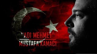 Mustafa Kamacı quotAdı MEHMETquot [upl. by Emelen692]