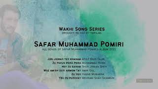 New Wakhi Song Series by Safar Muhammad Pomiri 2021 [upl. by Damara838]