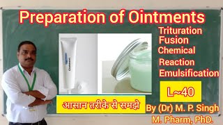 Methods of Preparation of Ointment  Semisolid Dosage Form  Ointments  Pharmaceutics  L40 [upl. by Basilio]