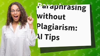 How do you paraphrase without plagiarizing AI [upl. by Mannie]