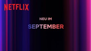 Neu auf Netflix  September [upl. by Aleydis]