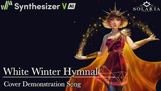 White Winter Hymnal  Synthesizer V SOLARIA Cover Demo Auto Pitch Tuning Cross Language Synthesis [upl. by Sil]