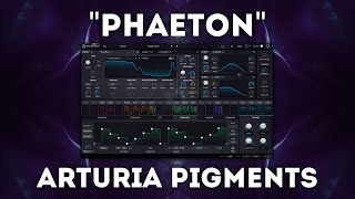 Arturia Pigments 3 quotPhaetonquot Soundbank 65 presets [upl. by Atlee197]