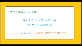 KXTDE100200 600 PT PROGRAMMING برمجة السنترلات الباناسونيك IPPBX من العده [upl. by Ahseital26]