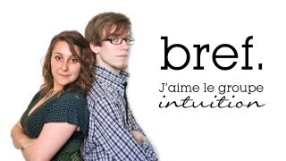 Bref Jaime le groupe Intuition avec Alice David amp Kyan Khojandi [upl. by Maxwell]