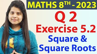 Q 2  Ex 52  Square and Square Roots  NCERT Maths Class 8th  Chapter 5 New Syllabus CBSE 2023 [upl. by Kcirnek696]