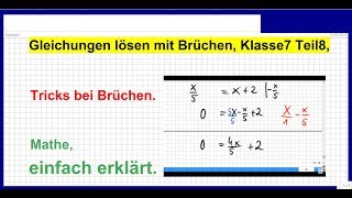 Gleichungen lösen mit Brüchen Klasse7 Teil8 Übung mit Tricks bei Brüchen [upl. by Haynes]