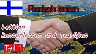 Finnisch lernen für Anfänger  Lektion kennenlernen und begrüßen 1  DeutschFinnischVokabeln [upl. by Dorian830]