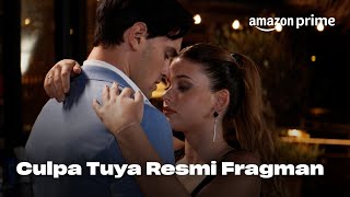 Culpa Tuya  Resmi Fragman  Prime Video Türkiye [upl. by Lian]