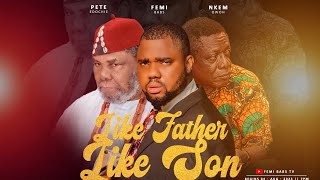 LIKE FATHER LIKE SON  EPISODE 2 FT OSUOFIA NKEM OWOH amp ZUALAKATE FEMI BABS [upl. by Siurtemed]