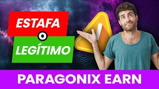 Paragonix Earn Estafa🥵o Legítimo mejor plataforma comercial para nuevos operadores Reseña 2024🔥 [upl. by Rramahs138]