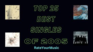 Top 25 Best Singles of 2005 from RateYourMusic [upl. by Binny]