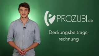 Die Deckungsbeitragsrechnung  Wissen für die Ausbildung  Prozubide [upl. by Keyser]