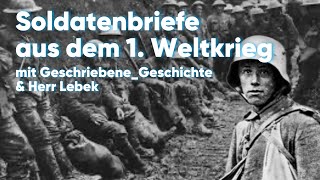 Soldatenbriefe aus dem 1 Weltkrieg mit GeschriebeneGeschichte amp Herr Lebek  Bakoka Spezial [upl. by Alfredo]