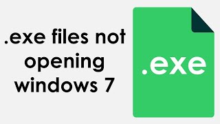 exe files not opening windows 7 [upl. by Roberta]