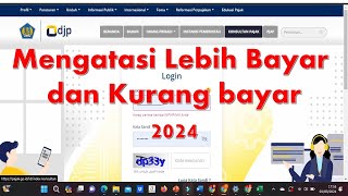 Mengatasi Lebih Bayar atau Kurang Bayar SPT Online [upl. by Nilloc]