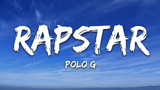 Polo G  RAPSTAR Lyrics [upl. by Eybbob319]