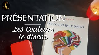 PRÉSENTATION LES COULEURS LE DISENT  William Berton [upl. by Dagall]